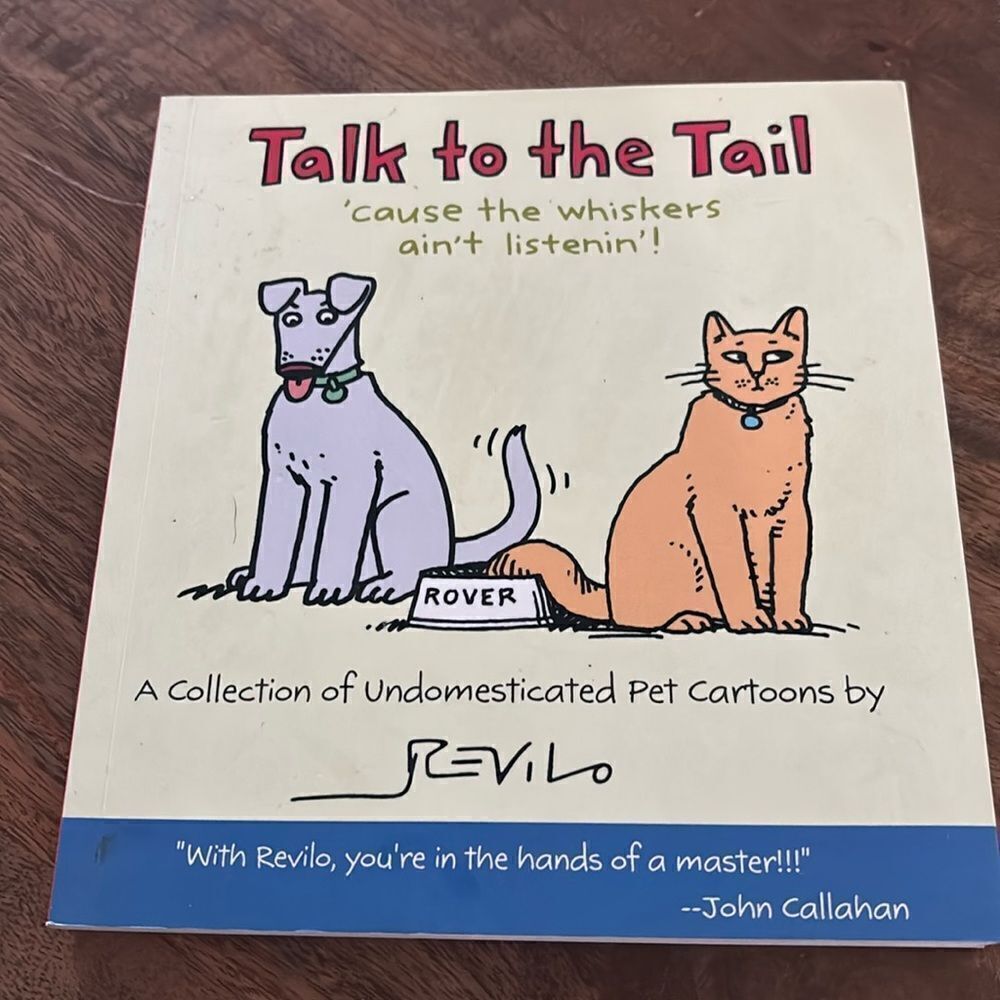 Talk to the‎ Tail 'Cause the Wiskers Ain't Listenin'! Pet comics paperback
